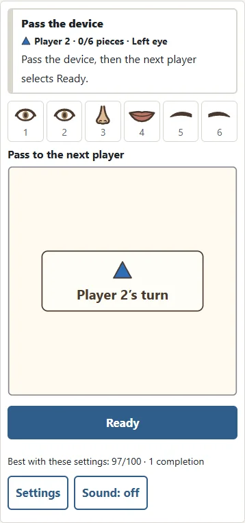 1. The face stays hidden while passing the device. 2. The next player presses Ready.