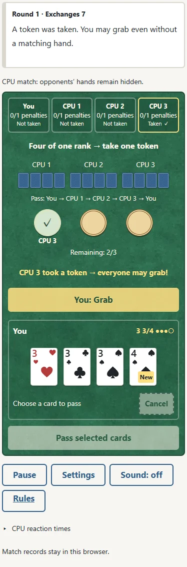 Legal example: 1. A CPU made the first grab; two tokens remain. 2. You may now grab with an unmatched hand. Each player can take only one token.